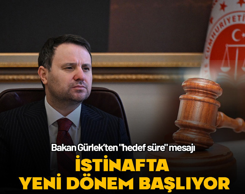 Bakan Gürlek’ten "hedef süre" mesajı: İstinafta yeni dönem başlıyor
