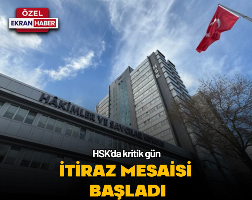 HSK’da kritik gün! İtiraz mesaisi başladı