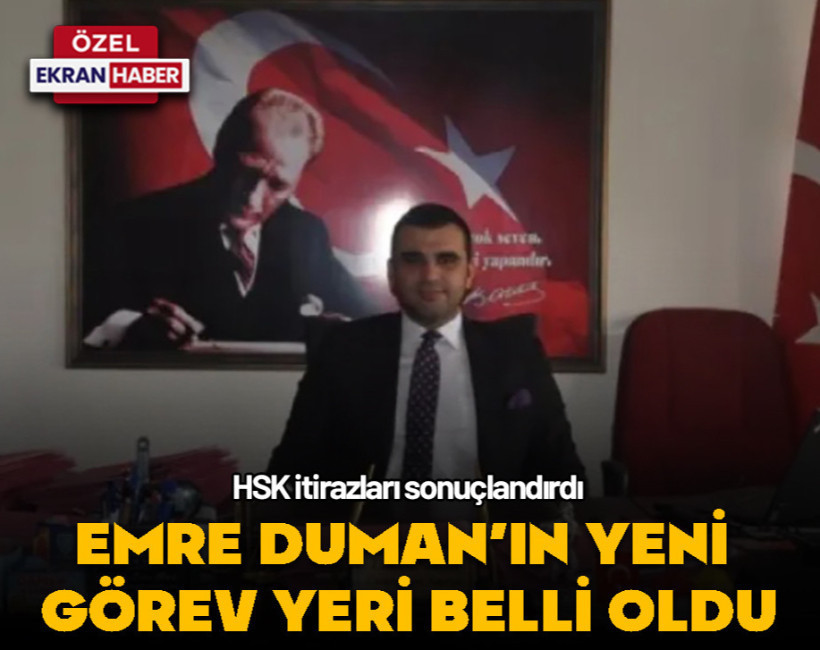 HSK itirazları sonuçlandırdı! Emre Duman’ın yeniden değerlendirme talebi kabul edildi