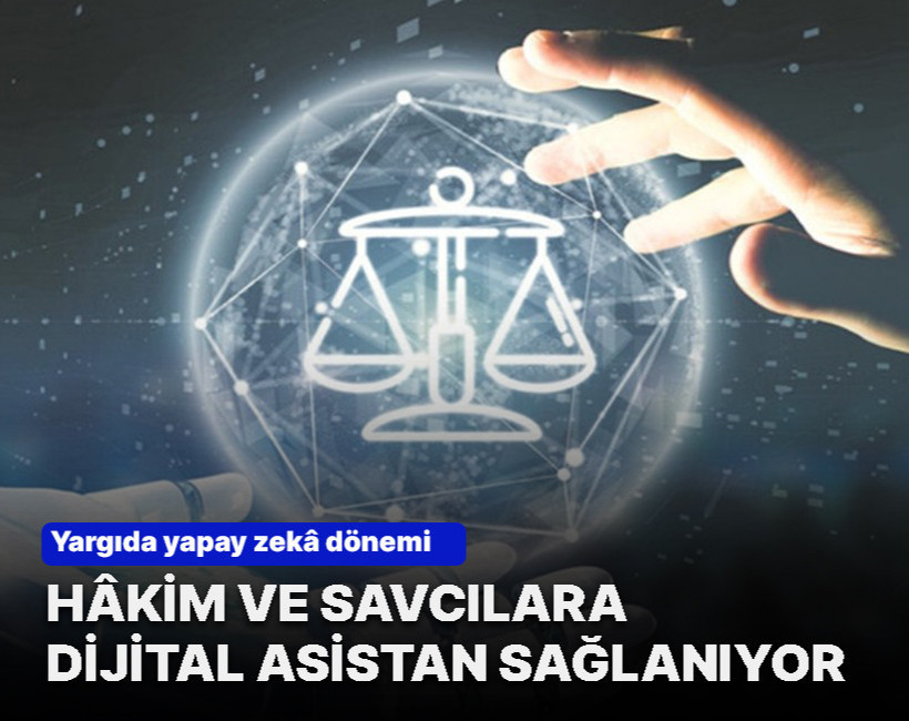 Yargıda yapay zekâ dönemi! Hâkim ve savcılara dijital asistan sağlanıyor