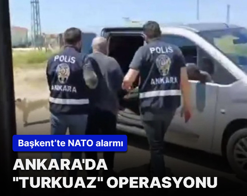 Başkentte "Turkuaz" alarmı! NATO Zirvesi öncesi kritik operasyon