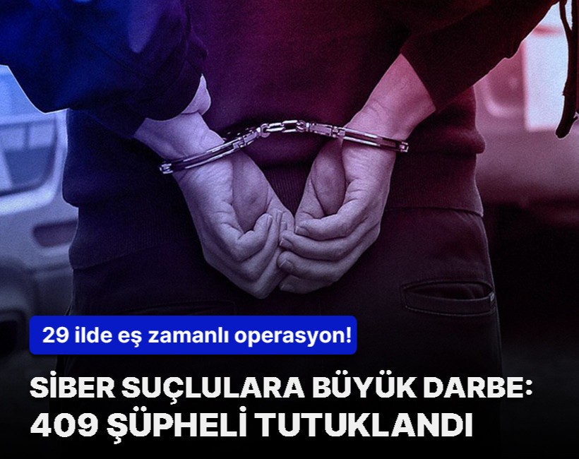 Siber suçlulara büyük darbe! 29 ilde eş zamanlı operasyon