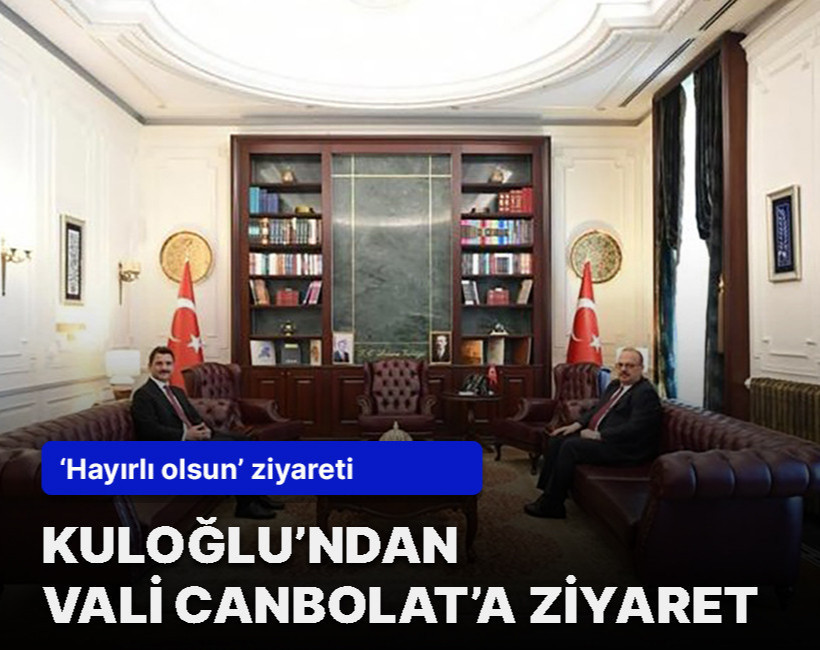 HSK 1. Daire Başkanı Kuloğlu'ndan Vali Canbolat'a ziyaret