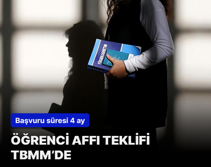 Üniversitelerden ilişiği kesilen öğrenciler için af teklifi TBMM'ye sunuldu