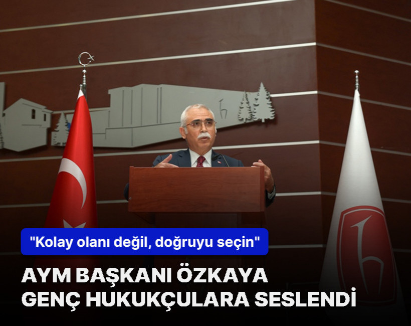 AYM Başkanı Özkaya'dan Hacettepe Hukuk Fakültesi mezuniyet töreninde önemli açıklamalar
