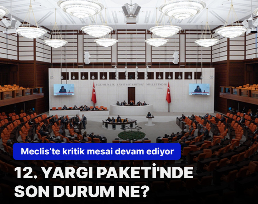 12. Yargı Paketi'nde son durum ne? İnfaz düzenlemesi ve af var mı? İşte 12. Yargı Paketi'nin içeriği
