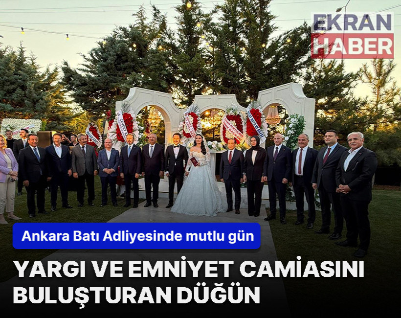 Yargı ve emniyet camiasını buluşturan düğün