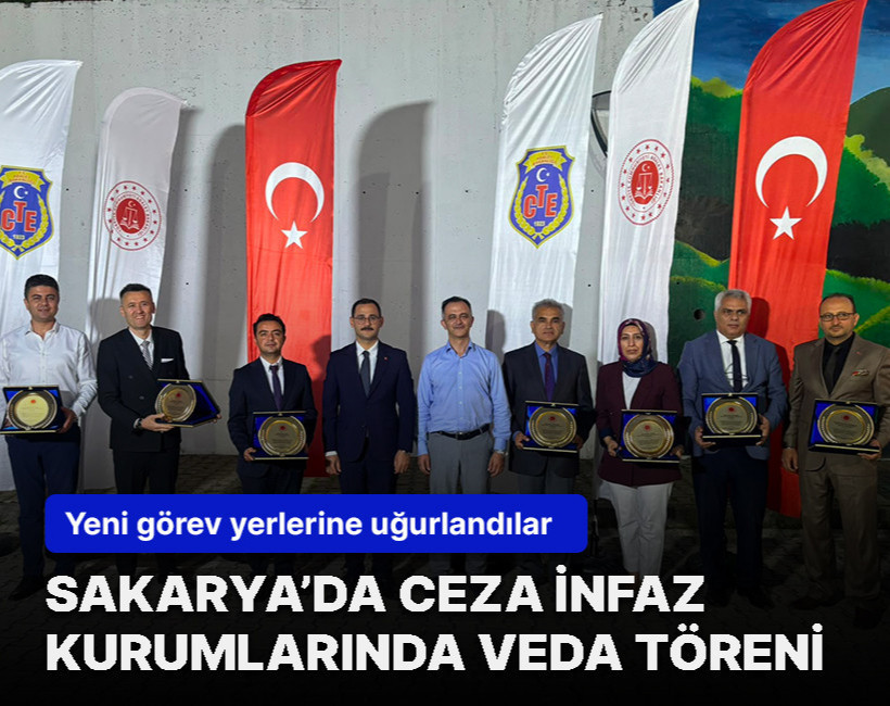 Sakarya'da ceza infaz müdürleri ve denetimli serbestlik müdürü için veda programı düzenlendi