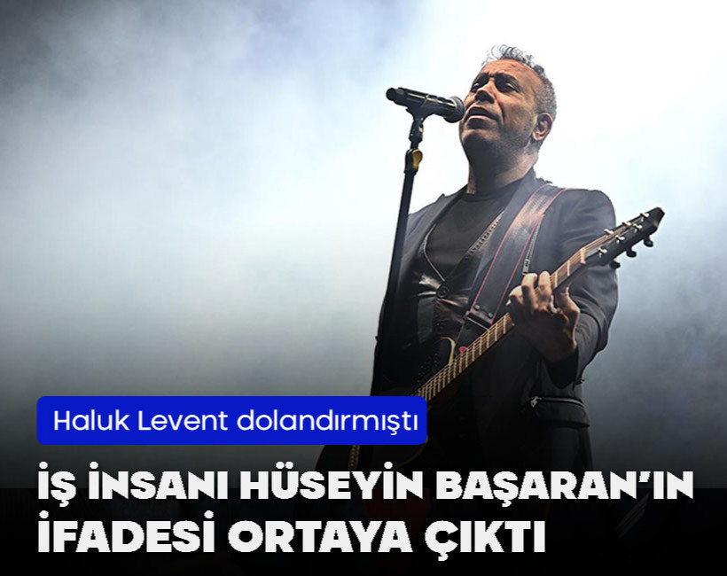 Haluk Levent dolandırmıştı... İş insanı Hüseyin Başaran'ın ifadesi ortaya çıktı!