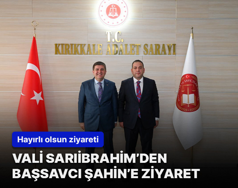 Vali Sarıibrahim’den Başsavcı Şahin’e 'hayırlı olsun' ziyareti