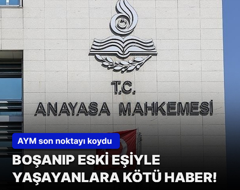 Kağıt üzerinde boşanıp aynı evde yaşayanlara kötü haber! AYM son noktayı koydu