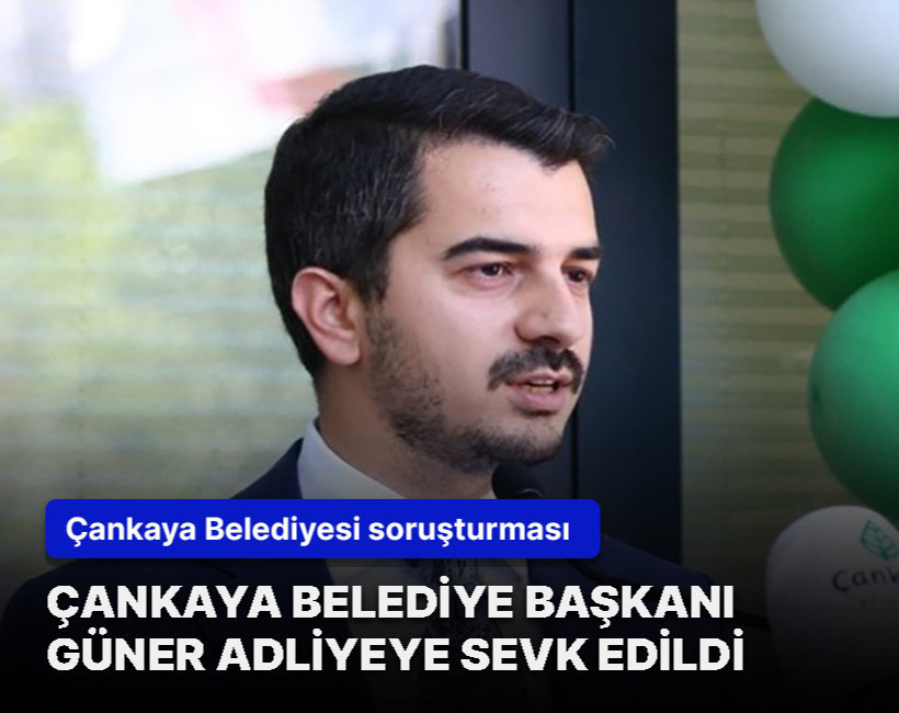 Çankaya Belediye Başkanı Hüseyin Güner ve 29 şüpheli adliyeye sevk edildi