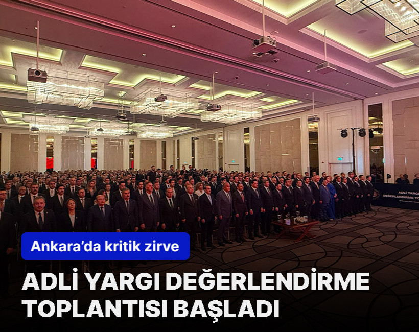 Adli Yargı Değerlendirme Toplantısı Ankara'da başladı