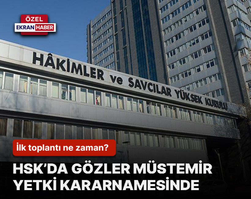 HSK’da gözler müstemir yetki kararnamesinde: İlk toplantı ne zaman?