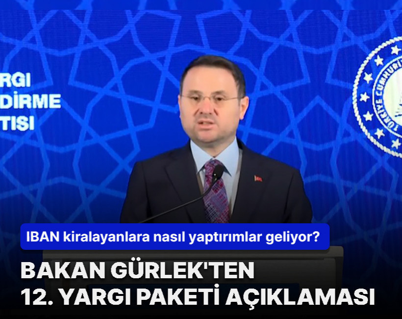 Bakan Gürlek'ten 12. Yargı Paketi açıklaması