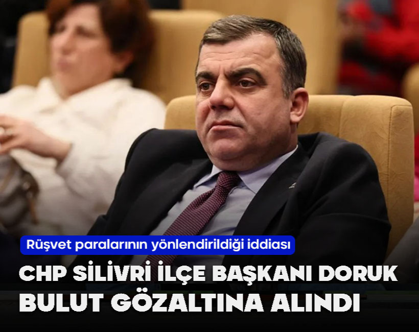 CHP Silivri İlçe Başkanı Doruk Bulut gözaltına alındı