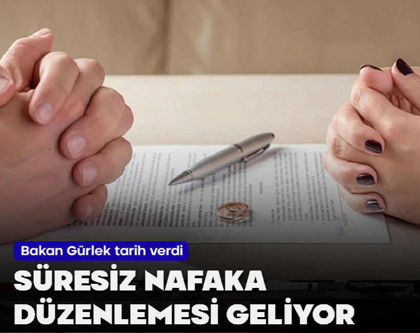 Süresiz nafaka geliyor! Bakan Gürlek tarih verdi