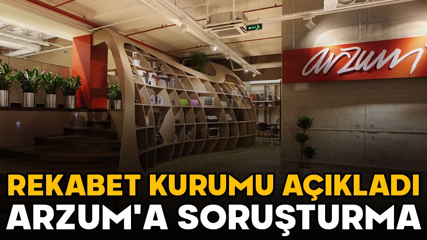 Arzum Elektrikli Ev Aletleri'ne soruşturma