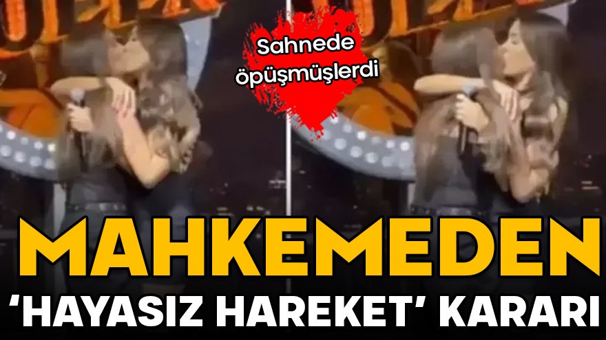 Sahnede öpüşmüşlerdi! Mahkemeden' Hayasız hareket' kararı