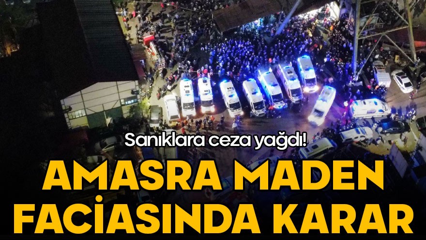 Amasra maden faciası davasında karar! Sanıklara ceza yağdı