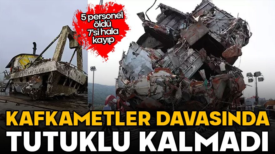 5 personel öldü, 7’si hala kayıp: Kafkametler davasında tutuklu kalmadı