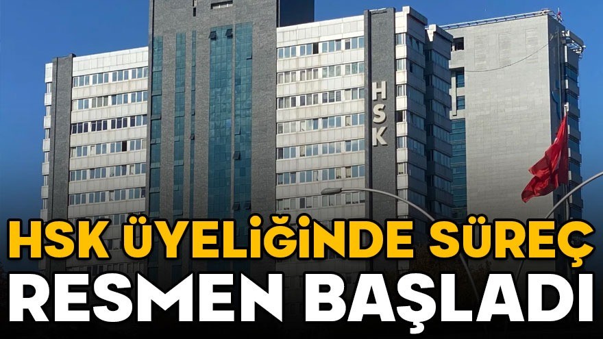 HSK üyeliğinde süreç resmen başladı!