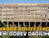 ANKARA ADLİYESİ’NDE YENİ GÖREV DAĞILIMI! Hangi büroya kim bakacak?