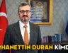 Burhanettin Duran kimdir, kaç yaşında ve aslen nereli? Yeni İletişim Başkanı Burhanettin Duran hangi görevlerde bulundu?