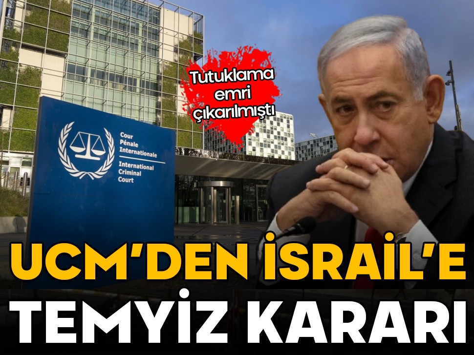 Tutuklama emri çıkarılmıştı! UCM'den İsrail'e temyiz kararı