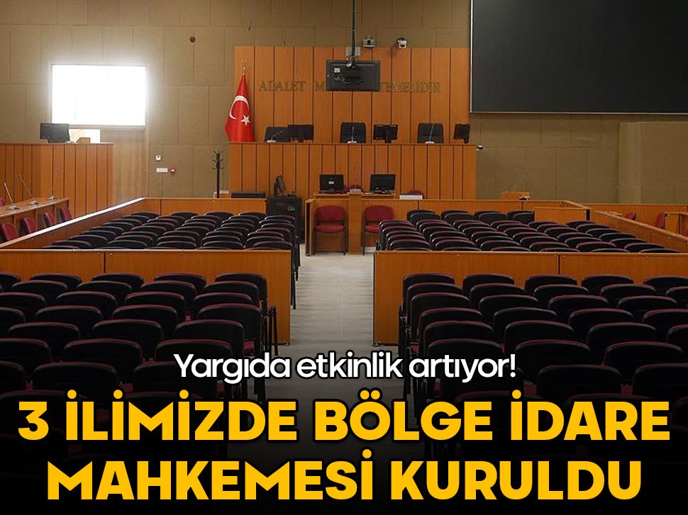 3 ilde bölge idare mahkemeleri kuruldu