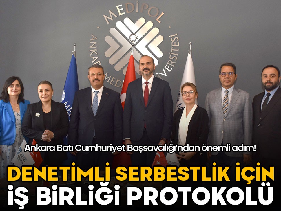 Ankara Batı Cumhuriyet Başsavcılığı’ndan denetimli serbestlik protokolü