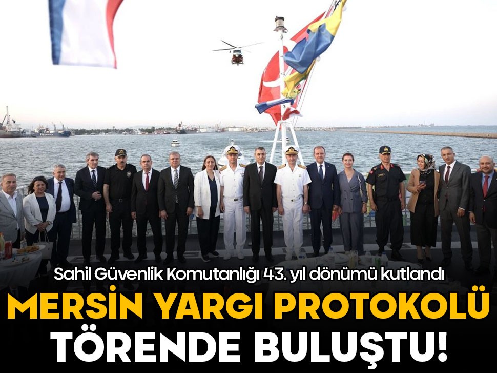 Sahil Güvenlik Komutanlığı'nın 43. kuruluş yıl dönümü kutlandı! Yargı protokolü törene katıldı