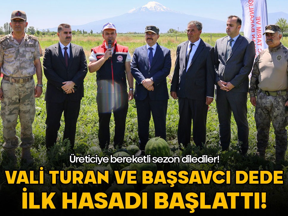 Vali Turan ve Başsavcı Dede, Iğdır'da karpuz hasadını başlattı