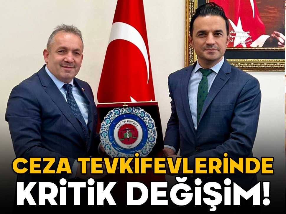 Ceza ve Tevkifevleri'nde kritik değişim!