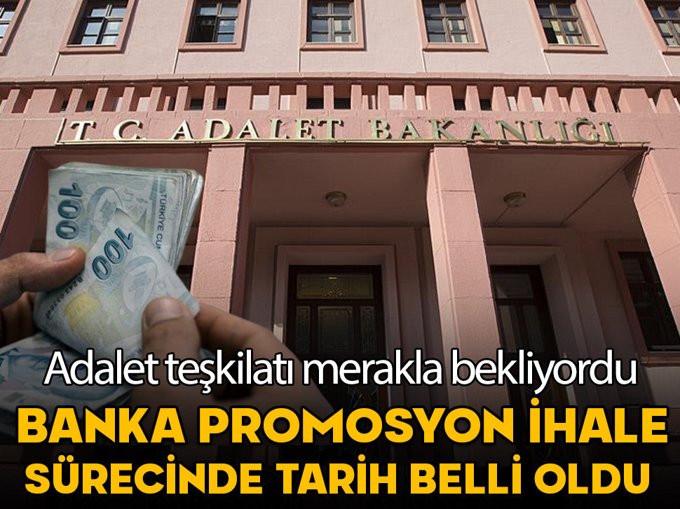 Adalet Bakanlığı personeline yönelik banka promosyon ihale süreci başladı... Kritik tarih 18 Ağustos...