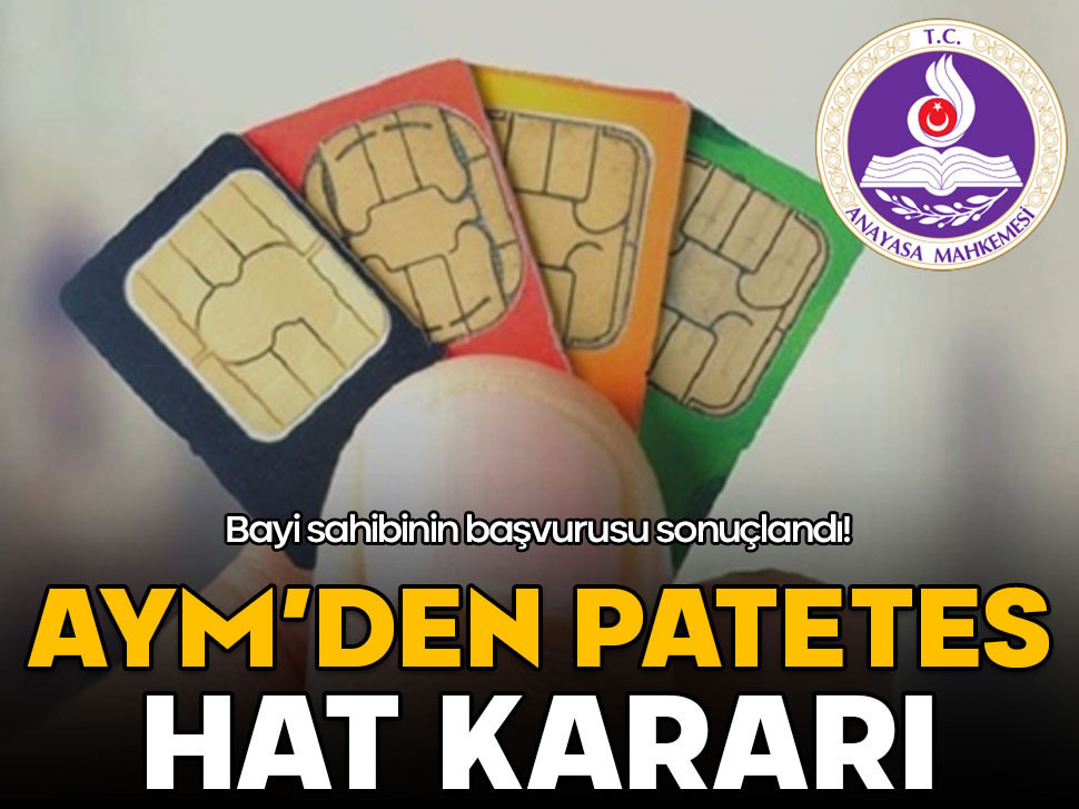 Bayi sahibinin başvurusu sonuçlandı! AYM'den "patates hat" kararı
